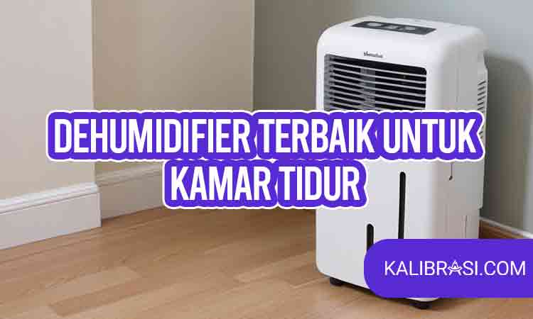 dehumidifier terbaik untuk kamar tidur