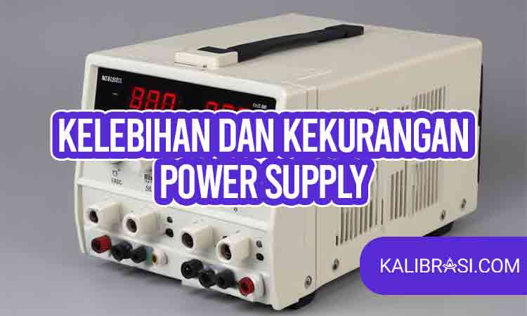 kelebihan dan kekurangan power supply