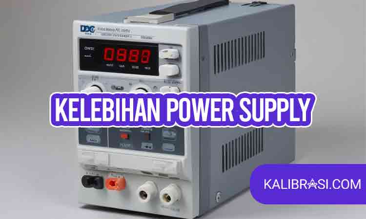 kelebihan power supply