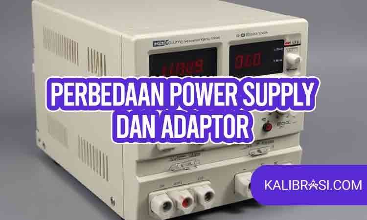 perbedaan power supply dan adaptor