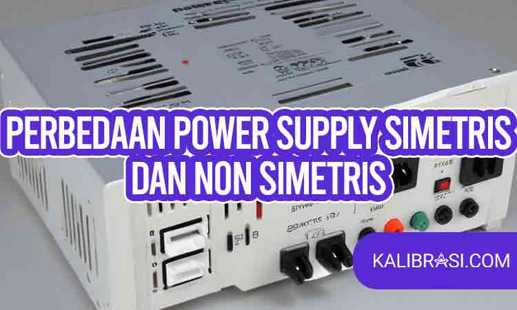 perbedaan power supply simetris dan non simetris