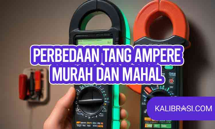 perbedaan tang ampere murah dan mahal