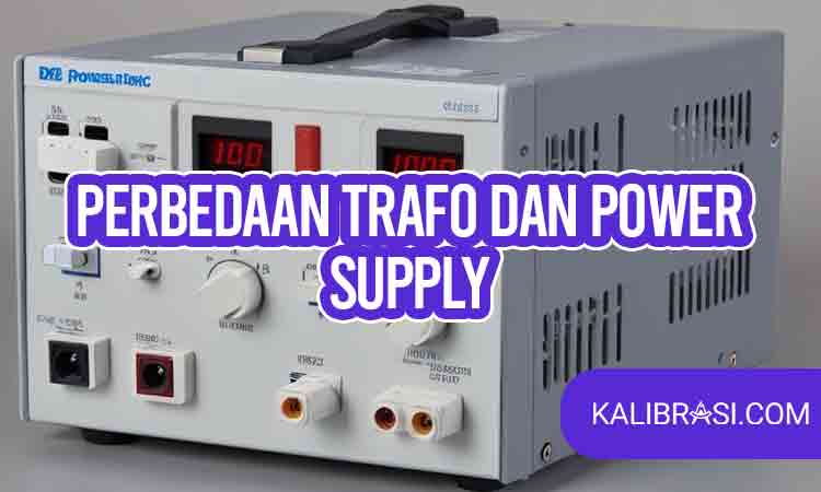 perbedaan trafo dan power supply