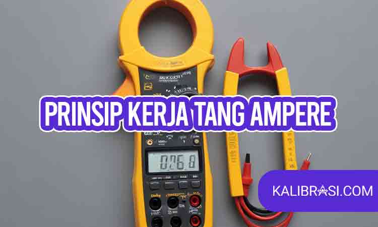 prinsip kerja tang ampere