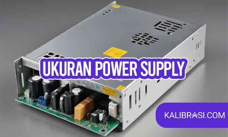 ukuran power supply