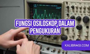 fungsi osiloskop dalam pengukuran