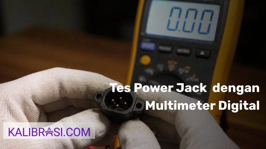 Pengujian Power Jack dengan Multimeter Digital