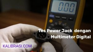 Pengujian Power Jack dengan Multimeter Digital